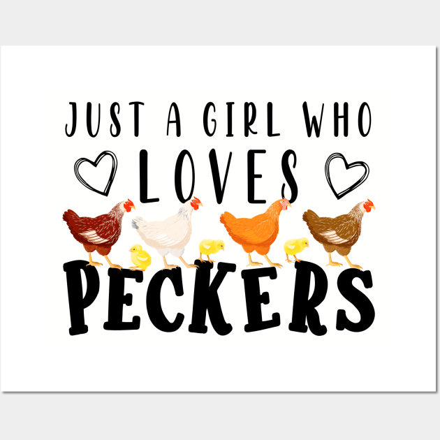 Just A Girl Who Loves Peckers Wall Art by Nifty T Shirts